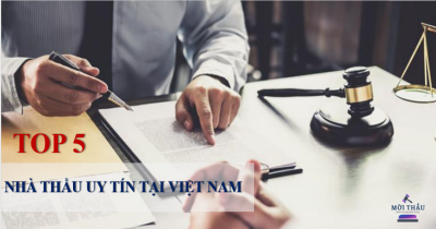 Top 5 Nhà thầu uy tín tại Việt Nam